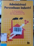 ADMINISTRASI PERUSAHAAN INDUSTRI