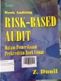 BANK AUDITING RISK-BASED AUDIT DALAM PEMERIKSAAN PERKREDITAN BANK UMUM
