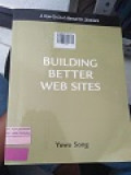 BUILDING BETTER WEB SITES