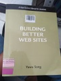BUILDING BETTER WEB SITES