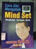 CARA JITU MENGUBAH MIND SET MENGHADAPI TANTANGAN GLOBAL