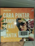 Cara Pintar Tampil Sehat dan Cantik