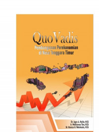 QUO VADIS
Pembangunan Perekonomian di Nusa Tenggara Timur