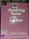 HOOKING TEENS WITH THE NET