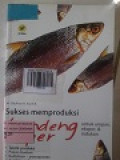 SUKSES MEMPRODUKSI BENDENG SUPER UNTUK UMPAN, EKSOPR & INDUKAN