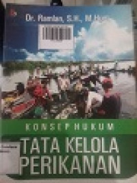 KONSEP HUKUM TATA KELOLA PERIKANAN