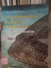 Image of PENGEMBANGAN KLASTER PERIKANAN SUATU PENDEKATAN SISTEM