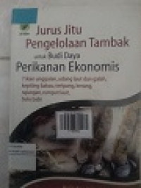 Jurus Jitu Pengelolaan Tambak untuk Budidaya perikanan Ekonomis