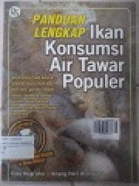 Panduan Lengkap Ikan Konsumsi Air Tawar Populer