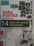 BUKU PINTAR PEMELIHARAAN 14 IKAN AIR TAWAR EKONOMIS DI KERAMBA JARING APUNG