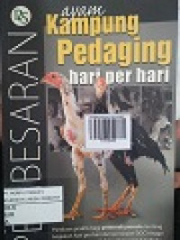 PEMBESARAN AYAM KAMPUNG PEDAGING HARI PER HARI