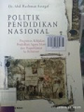 POLITIK PENDIDIKAN NASIONAL