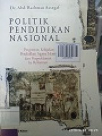 POLITIK PENDIDIKAN NASIONAL
