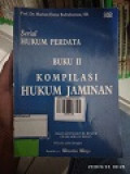 SERIAL HUKUM PERDATA BUKU II KOMPILASI HUKUM JAMINAN