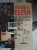 TEKNOLOGI ELISA DALAM DIAGNOSIS DAN PENELITIAN
