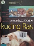 MEMBIAKAN KUCING RAS