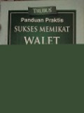 PANDUAN PRAKTIS SUKSES MEMIKAT WALET