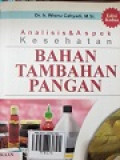 ANALISIS & ASPEK KESEHATAN: BAHAN TAMBAHAN PANGAN