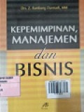 KEPEMIMPINAN, MANAJEMEN DAN BISNIS