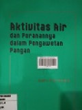 AKTIVITAS AIR DAN PERANANNYA DALAM PENGAWETAN PANGAN