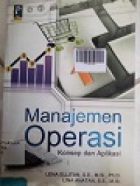 MANAJEMEN OPERASI: KONSEP DAN APLIKASI
