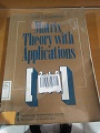 MATRIX THEORY WITH APPLICATIONS