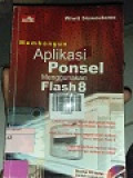 MEMBANGUN APLIKASI PONSEL MENGGUNAKAN FLASH 8