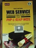 WEB SERVICE PEMBAYARAN UANG KULIAH ONLINE DENGAN PHP DAN SOAP WSDL