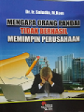 MENGAPA ORANG PANDAI TIDAK BERHASIL MEMIMPIN PERUSAHAAN