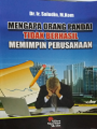 MENGAPA ORANG PANDAI TIDAK BERHASIL MEMIMPIN PERUSAHAAN