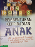 Pembentukan Kepribadian ANAK peran Moral, Intelektual, Emosional, dan Sosial Sebagai Wujud Integritas Membangun Jati Diri