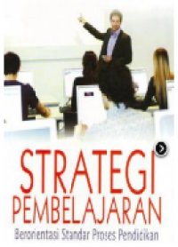 Image of STRATEGI PEMBELAJARAN BERORIENTASI STANDAR PROSES PENDIDIKAN