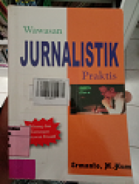 WAWASAN JURNALISTIK PRAKTIS