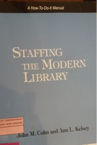 How to di it Staffing the modern library